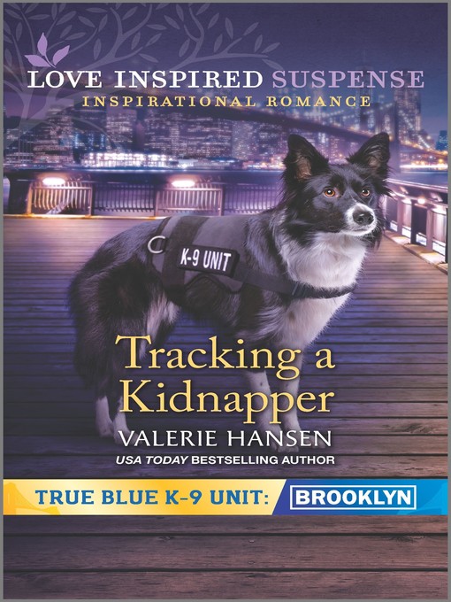 Title details for Tracking a Kidnapper by Valerie Hansen - Available